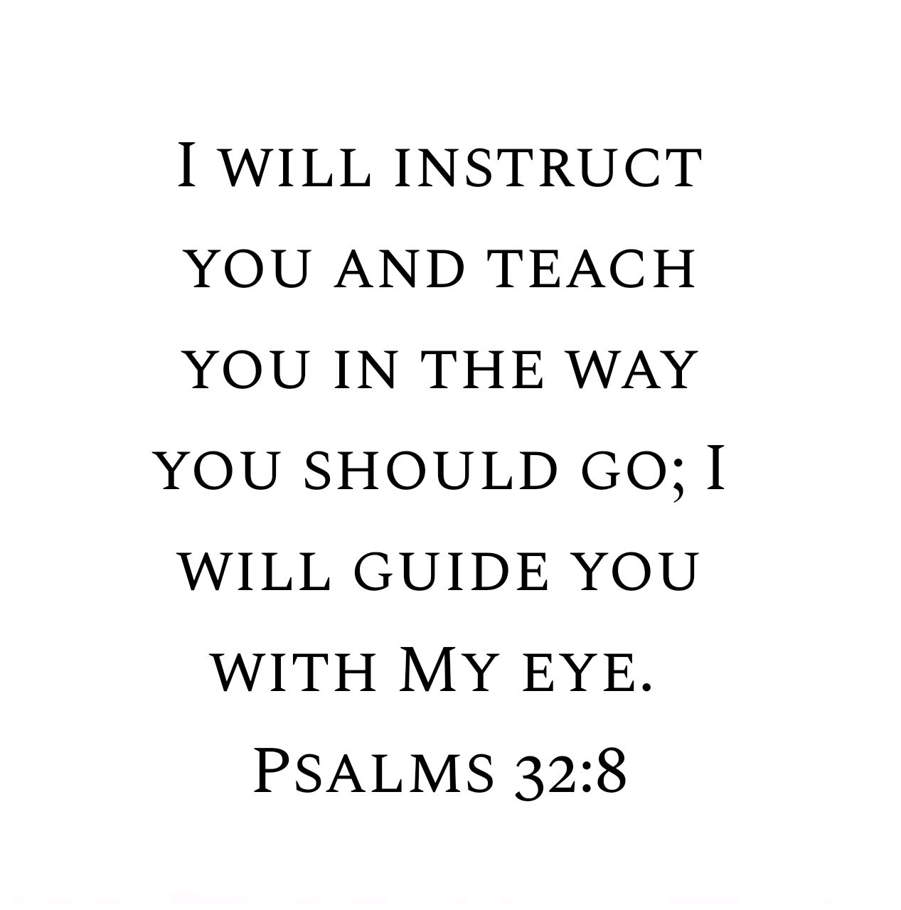 Psalms 32:8 NKJV
