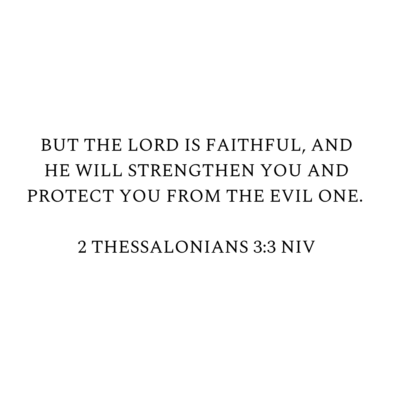 2 Thessalonians 3:3 NIV