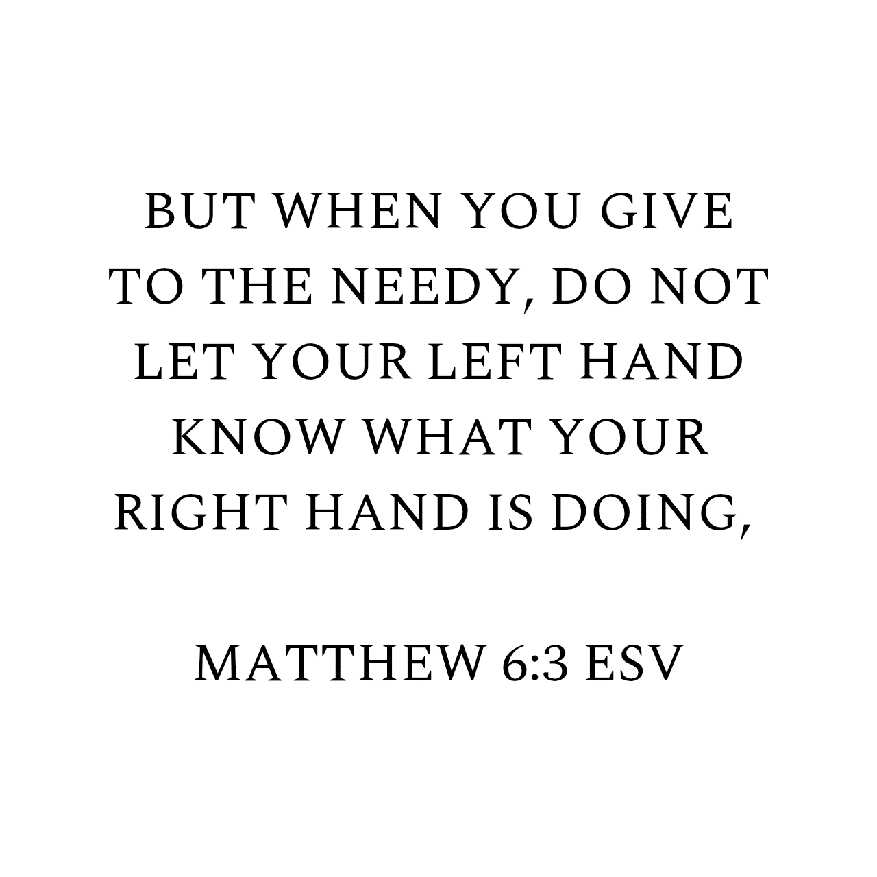 Matthew 6:3 ESV