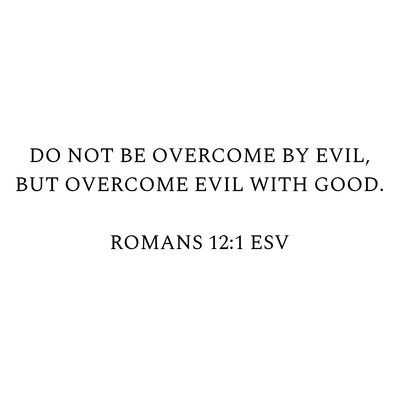 Romans 12:21 ESV