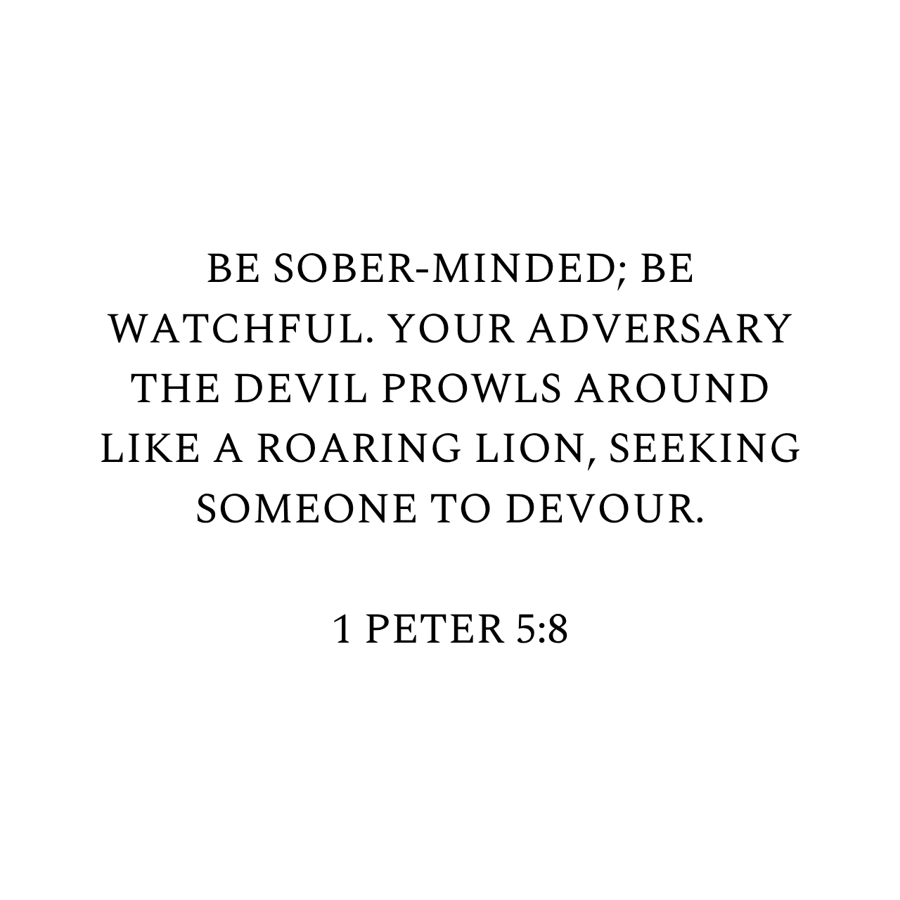 1 Peter 5:8 ESV