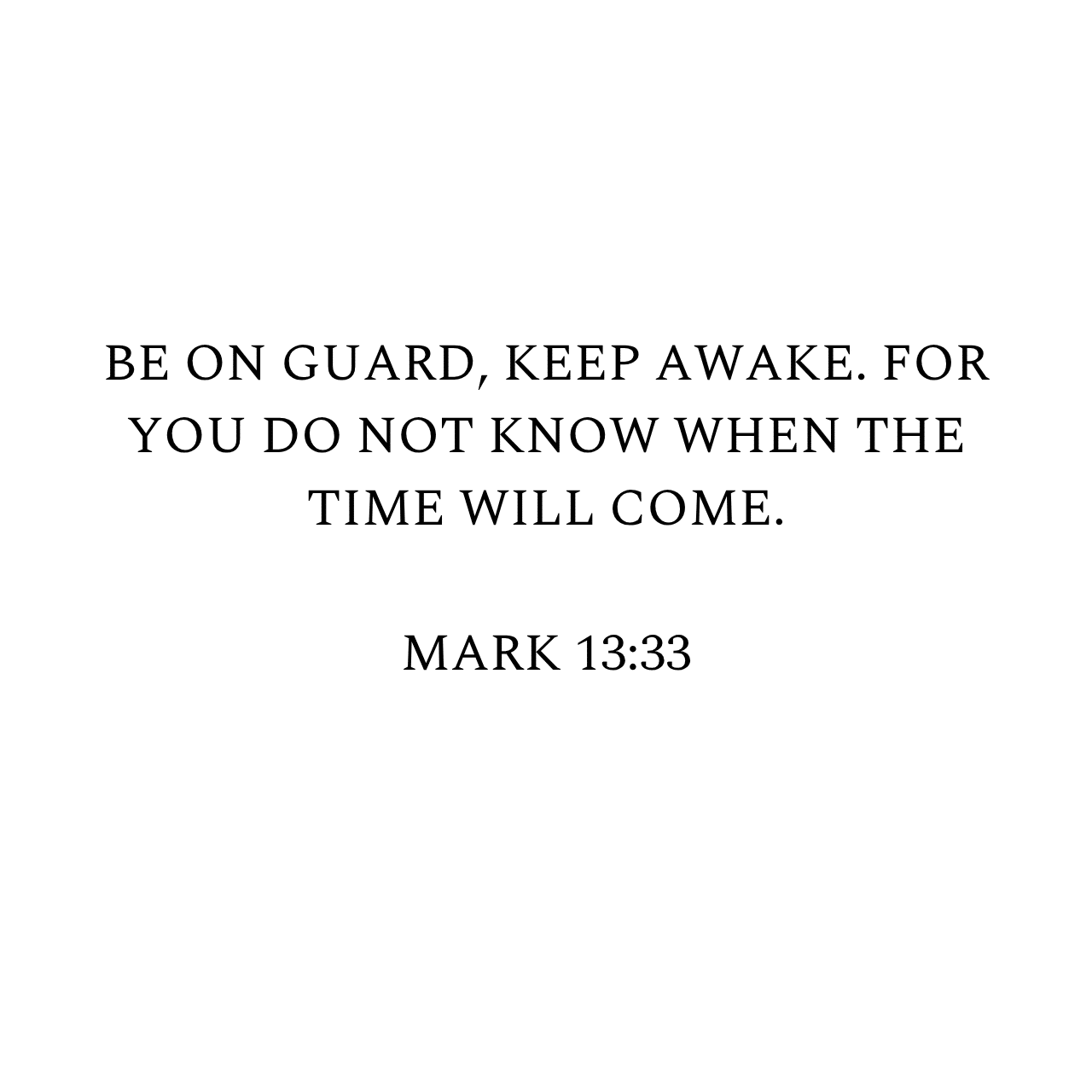 Mark 13:33 ESV