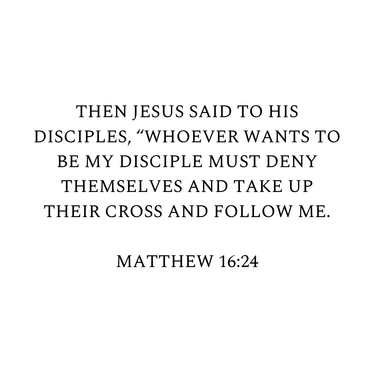 Matthew 16:24 NIV