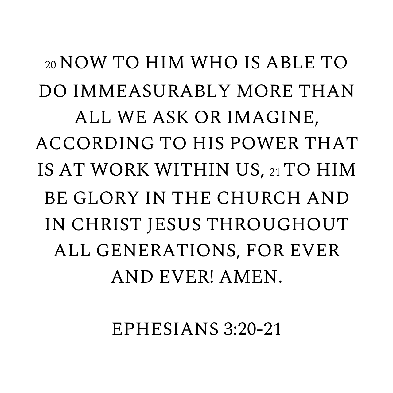 Ephesians 3:20-21 NIV