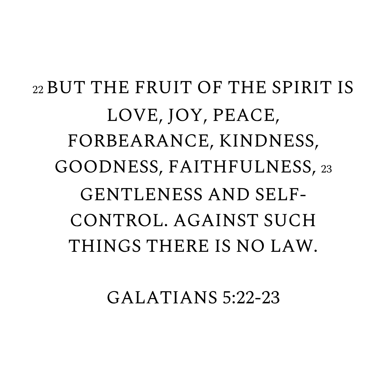 Galatians 5:22-23 NIV
