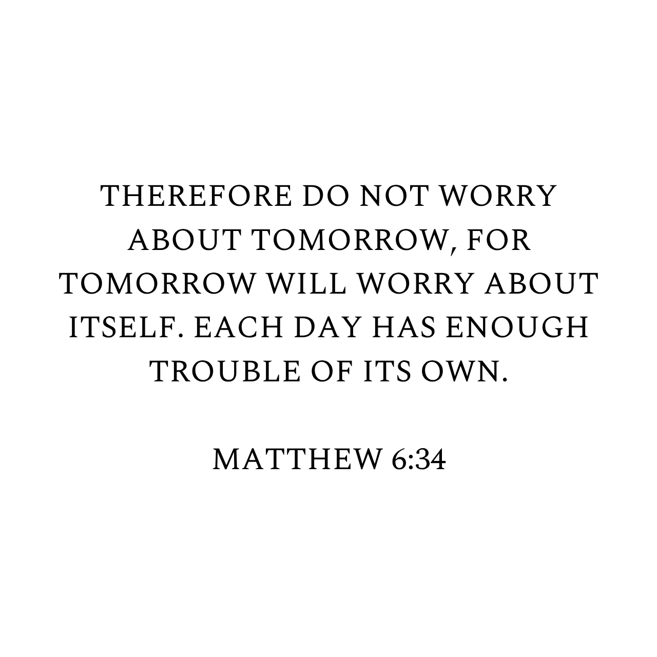 Matthew 6:34 NIV