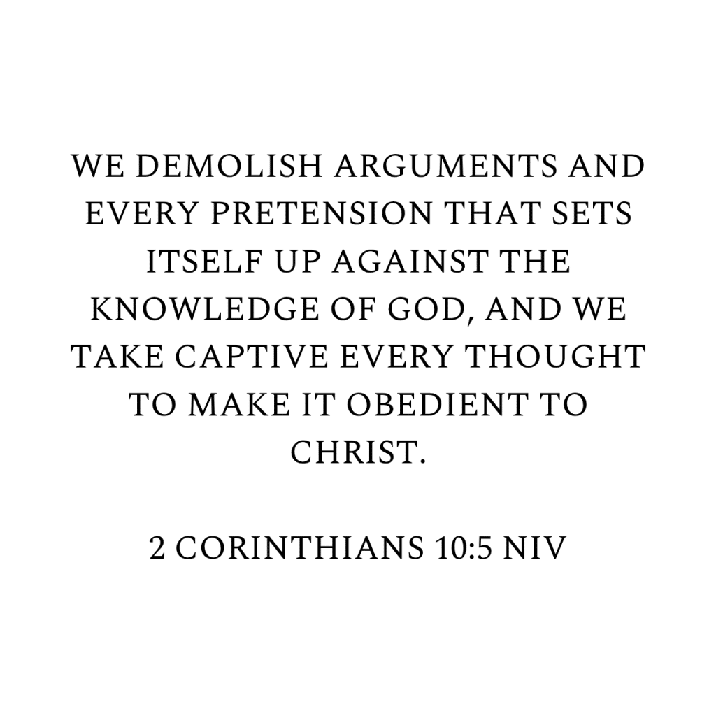 2 Corinthians 10:5 NIV