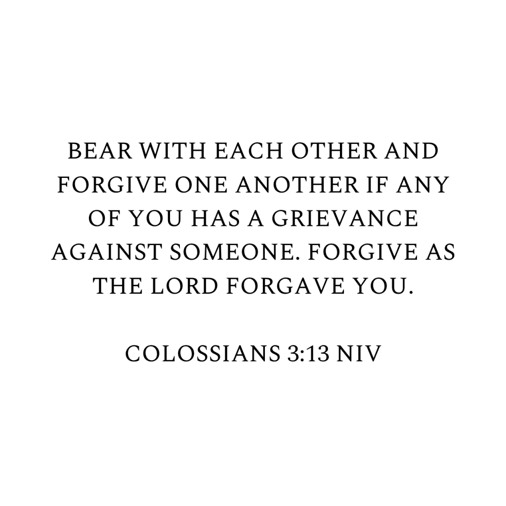Colossians 3:13 NIV
